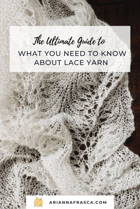 Unlock the secrets of lace yarn with our comprehensive guide. Learn about different fibers, stitch patterns, and tips for working with delicate lace yarn. Elevate your knitting skills and create intricate lace masterpieces. Read more on our blog! #LaceYarnGuide #KnittingTips #AriannaFrasca Lace Yarn Projects, Knitting With Thread, Russian Lace Knitting Patterns, Lace Weight Yarn Patterns, Lace Weight Yarn Knitting Patterns, Lace Weight Knitting Patterns, Lace Making Beginners, Lace Yarn Crochet Patterns, Lace Weight Crochet