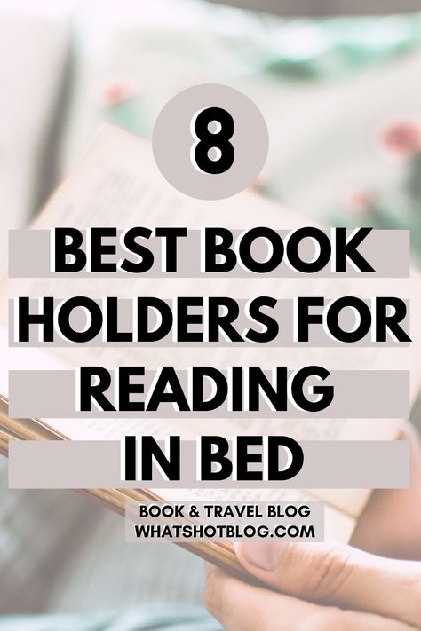 Love reading in bed? Check out our guide to the best book holders for reading in bed so you can read in comfort! #whatshotblog #reading #books Reading Gadgets, Pillows For Reading In Bed, Night Reading In Bed, Kindle Holder For Bed Diy, Book Holder For Bed, Diy Book Holder, Bed Reading Pillow, Ipad Reading, Read In Bed