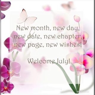 New Month Greetings, New Wishes, Happy New Month Quotes, New Month Wishes, New Month Quotes, Welcome July, Calendar Quotes, Facebook Birthday, July Images