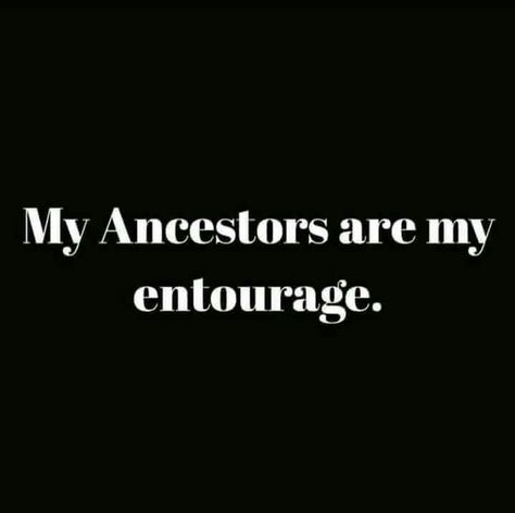 Entourage I Am My Ancestors Quotes, Black Ancestors Quotes, Ancestoral Work, Ancestors Quotes Spiritual, Ancestor Quotes, Black Ancestors, Ancestors Quotes, Spiritual Manifestation, My Ancestors