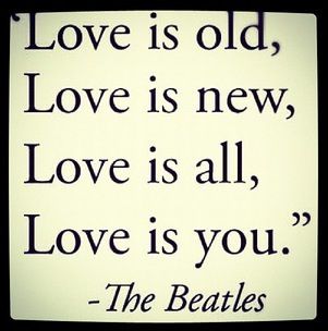 "Love is old, love is new, love is all, love is you" Stones Pictures, Beatles Quotes, Beatles Love, Beautiful Lyrics, Wedding Quotes, Jim Morrison, Old Love, Love Is, George Harrison