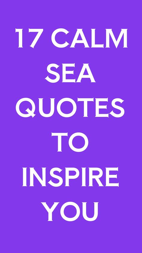 The best quotes about calm, smooth seas to inspire and motive you through the difficult times. These calm sea quotes are great to use in so many ways. Calm Sea Quotes, Calm Waters Quotes, Under The Sea Quotes, Quotes About Calm, Seaman Quotes, Sea Sayings, Diviticulitis Diet, Shark Quotes, Cruise Quotes