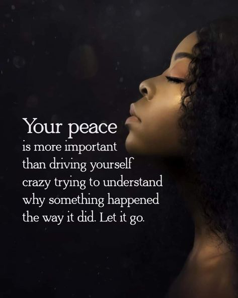 I Gotta Find Peace Of Mind, My Peace Is More Important, Your Peace Is More Important, Finding Peace Within Yourself, Finding Peace Quotes, Peaceful Quotes, African American Inspirational Quotes, Life Reminders, Strong Black Woman Quotes