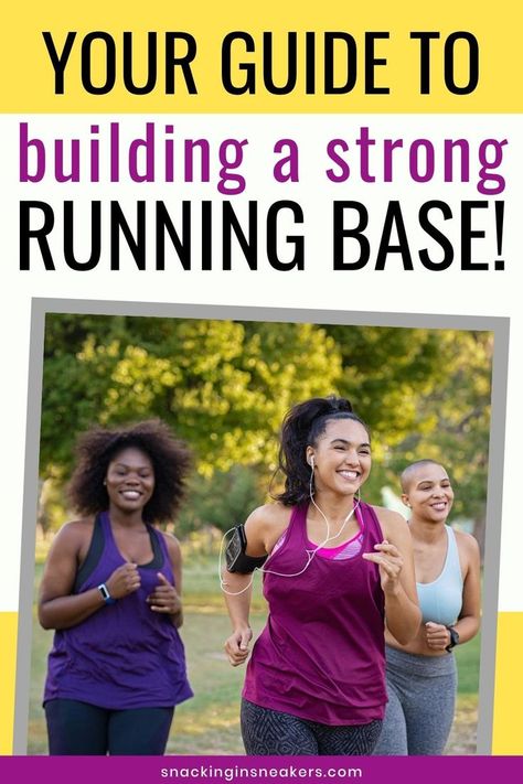 Three women running together outside with a text overlay that says "Your guide to building a strong running base." How To Build Up Running Endurance, How To Build Endurance Running, How To Become Faster Runner, How To Train To Run A Mile, Race Tips Running, Running Training Plan, Running Plan, Base Building, Aerobics Workout