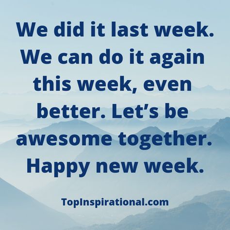 145 New Week Quotes - Top Inspirational End Of The Week Motivation, End Of The Week Quotes Inspiration, Another Week Quotes Motivation, Successful Week Quotes, Busy Week Quotes, Beginning Of Week Quotes, Monday Vibes Quotes Motivation, You Made It Through The Week Quotes, New Week Inspiration Quotes