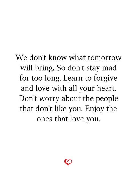 Holding Grudges Quotes, Grudges Quotes, Grudge Quotes, Live With Love, Learn To Forgive, Love With All Your Heart, Tomorrow Is Never Promised, Stay Mad, Holding Grudges