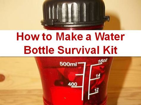 water-bottle-survival-kit-featured Water Survival, Doomsday Prepping, Survival Supplies, Emergency Preparation, Survival Techniques, Bug Out Bag, Emergency Prepping, Survival Food, Wilderness Survival