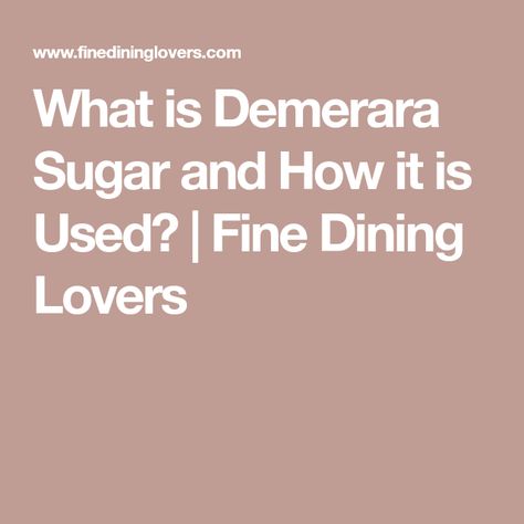 What is Demerara Sugar and How it is Used? | Fine Dining Lovers Sugar Cane Plant, Sugar Facts, Demerara Sugar, Pearl Sugar, How To Make Icing, Caramel Toffee, Turbinado Sugar, Processed Sugar, Raw Sugar