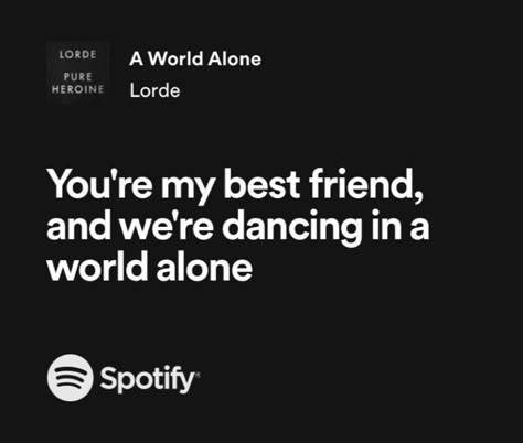 Aesthetic Spotify Lyrics, Friendship Lyrics, Lorde Lyrics, Buzzcut Season, Ipad Music, Caption Lyrics, Aesthetic Spotify, Song Lyrics Art, Me Against The World