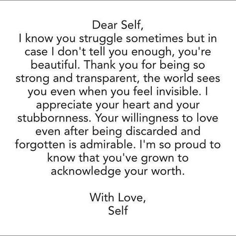 Dear self, thank you for being so strong and transparent...YOU GOT THIS Feeling Invisible, Never Stop Dreaming, Dear Self, Come Undone, It Goes On, A Poem, Note To Self, The Words, Great Quotes