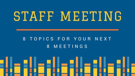 Staff Meeting: 8 Topics For Your Next 8 Meetings - The Rocket Company Team Meeting Agenda, Teacher Leadership, Staff Meeting, Weekly Meeting, Meeting Agenda, What Was I Thinking, Staff Meetings, Work Plans, Work Skills