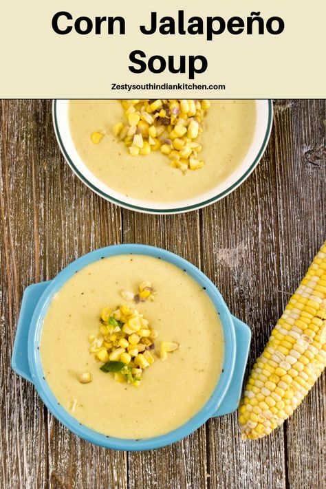 Delicious corn jalapeno soup, a creamy soup  made with fresh corn, potato, and a hint of heat with Jalapeno. Corn Soup Recipes Easy, Corn Soup Creamy, Corn Jalapeno, Jalapeño Soup, Cream Of Corn Soup, South Indian Kitchen, Homemade Vegetable Broth, Corn Soup Recipes, Spicy Soup