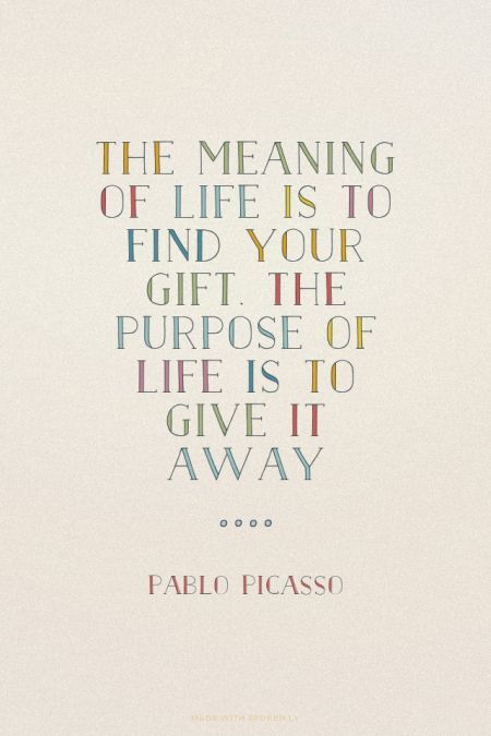 The Meaning Of Life Is To Find Your Gift, What Is The Meaning Of Life, Paul Kalanithi, Pablo Picasso Quotes, When Breath Becomes Air, The Purpose Of Life, Purpose Of Life, The Meaning Of Life, Life Is A Gift