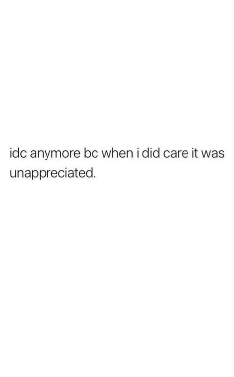 If It Doesnt Involve You It Shouldnt Concern You, Are You Done Yet, Idc Attitude Aesthetic, I Don't Ask For Much Quotes, Be Matured Enough Quotes, Only Thinking About Yourself Quotes, I Feel Unappreciated Quotes, No One Asked For Your Opinion, Not Being Nice Anymore Quotes