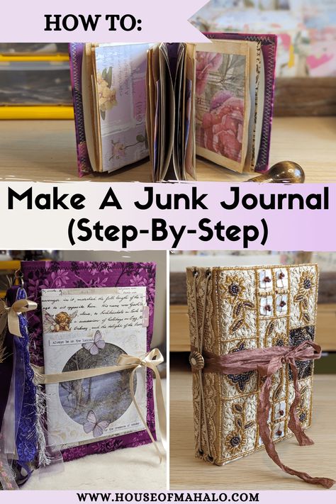 Diy Journal From Old Book, How To Make Your Own Journal Diy Ideas, Beginner Junk Journaling, Junk Journal Examples, Junk Journals How To Make A, Fabric Junk Journal Tutorial, Smash Journal How To Make A, How To Make Junk Journal Pages, How To Make A Vintage Journal