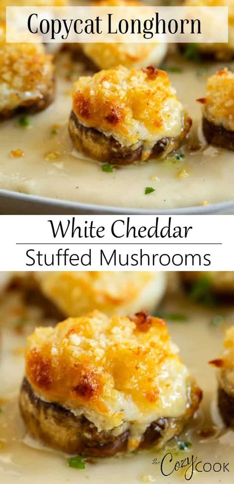 White Cheddar Stuffed Mushrooms, Longhorn Restaurant, White Cheddar Sauce, Copycat Longhorn, Cheddar Sauce, Easy Make Ahead Appetizers, Fast Dinner, Make Ahead Appetizers, Best Appetizer Recipes