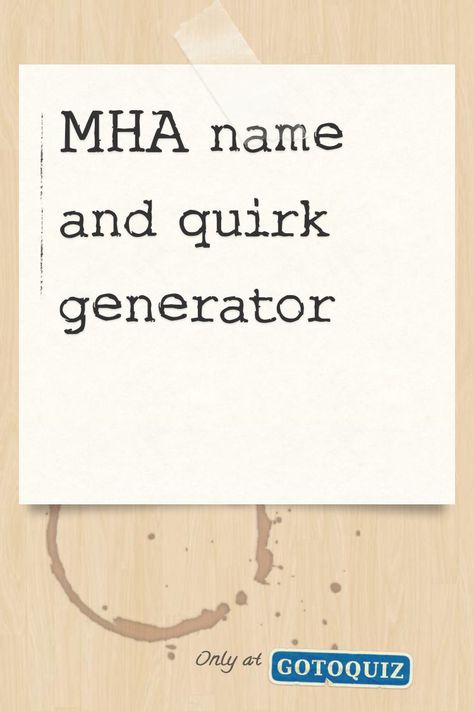 "MHA name and quirk generator" My result: Kafi Mha Villain Quirk Ideas, Cool Mha Quirk Ideas, Mha Oc Hero Names, Mha Ages, Female Oc Name Ideas, Cool Super Power Ideas, Quirks To Give Your Characters Mha, My Hero Quirk Ideas, Bnha Quirks Ideas List