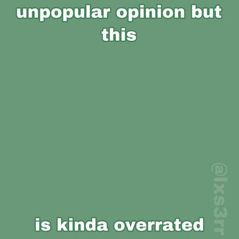 Unpopular Opinion Template, Texting Stickers, Fb Template, Random Template, Empty Templates, Insta Templates, Drawn Characters, Oc Template, Blank Memes