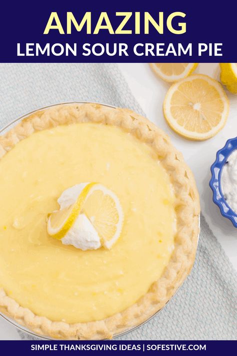 Sour Cream Lemon Pie Recipe, Sour Cream Pie, Easy Cream Pie, Lemon Sour Cream Pie, Lemon Pie Recipe, Lemon Cream Pies, Thanksgiving Pie, Sour Cream Recipes, Good Pie