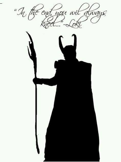 Oh yeah i would kneel... Thor Silhouette, Loki Silhouette, Loki Tattoo, Loki Poster, Pumpkin Idea, Tom Hiddleston Quotes, Loki Quotes, Thor The Dark World, Avengers Thor