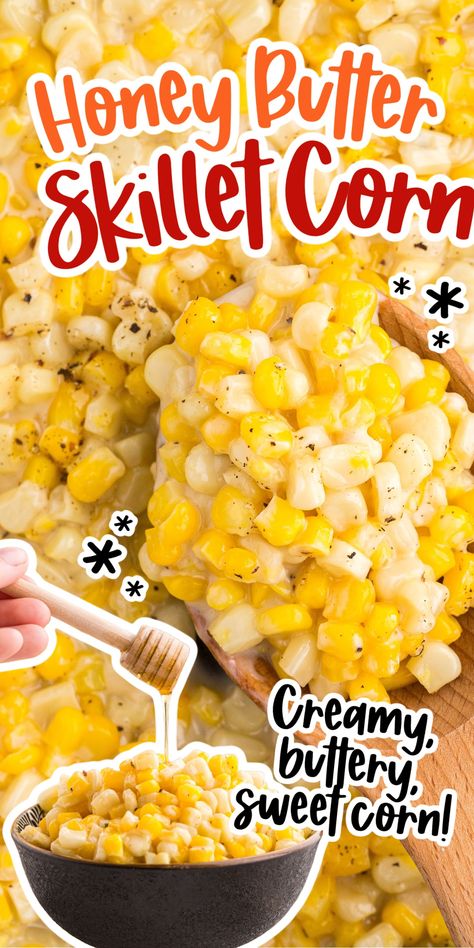 Honey Butter Skillet Corn Best Corn Recipe, Honey Butter Skillet Corn, Honey Corn, Corn Recipes Side Dishes, Butter Corn, Skillet Corn, Corn Side Dish, Thanksgiving Food Sides, Pasta Vegetariana