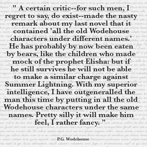 Pg Wodehouse Quotes, Wodehouse Quotes, Pg Wodehouse, Jeeves And Wooster, Writer Humor, Gloomy Day, Flat Lays, Telling Stories, Favorite Authors