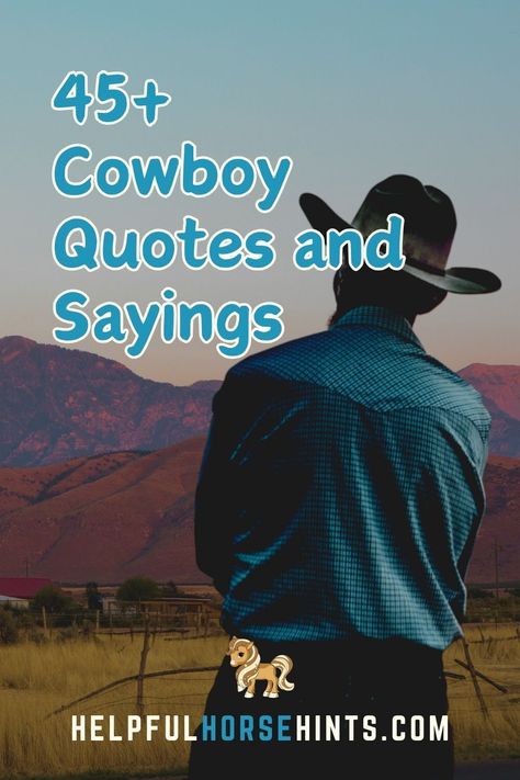 Do you love cowboys? Cowboys love riding horses and you know them for their bravery. Did you know that cowboys have a lot of quotes? Here in this article, I have collated 45+ of funny, wise, famous, and other cowboy quotes can sayings. #inspirational #funny #sayings #short #aesthetic #helpfulhorsehints Funny Ranch Quotes, Cowboy Birthday Quotes, Cowboy Love Quotes Relationships, Ranch Life Quotes, Cowboy Birthday Wishes Funny, Cowboy Slang Words, Cowboy Wisdom Quotes, Short Cowboy Quotes, Cowboy Sayings Funny