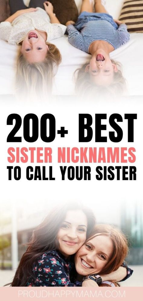 Nick Names For Sisters, Nick Name For Sister, Sister Nicknames Ideas, Nicknames For Sisters, Nicknames For Brothers, Mom Nicknames, Best Nicknames For Girls, Nicknames For Boys, Sister Names