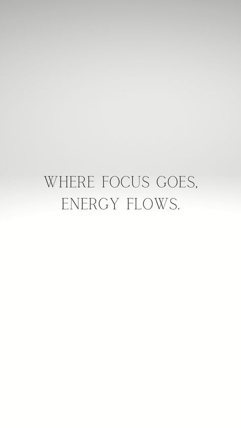 Where you place your attention, you place your energy. This is how we create. Where Attention Goes Energy Flows, Where Focus Goes Energy Flows, 2023 Energy, Focus Goes Energy Flows, Widget Quotes, Soul Tattoo, Energy Flow, New Energy, 2024 Vision