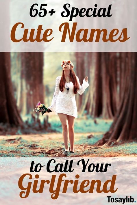 Romantic Pet Names For Girlfriend, Fun Nicknames For Friends, Terms Of Endearment For Girlfriend, Cute Names To Call Ur Gf, Name To Call Your Girlfriend, Romantic Names For Girlfriend, Sweet Nicknames For Girlfriend, Cute Things To Call Your Girlfriend