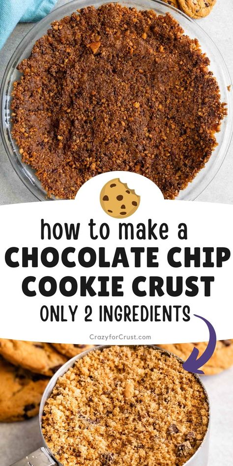 two photos one of the crust and one of a cup of cookie crumbs with words in between Bo Bake Cookies, Cookie Crumb Crust Recipe, Cookie Crust Dessert, Cookie Pie Crust Recipe, Cornflake Crunch, Cornflake Chocolate, Chocolate Chip Cookie Crust, Chocolate Chip Marshmallow, Cookie Crust Recipe