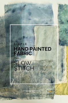 Painting Textiles Ideas, Creative Textiles Ideas, Painting On Fabric Art, Textile Art Collage, Slow Stitching Textile Art Tutorial, Fabric Collage Ideas Textiles, How To Stencil On Fabric, Painting On Linen Fabric, Painted Fabric Art