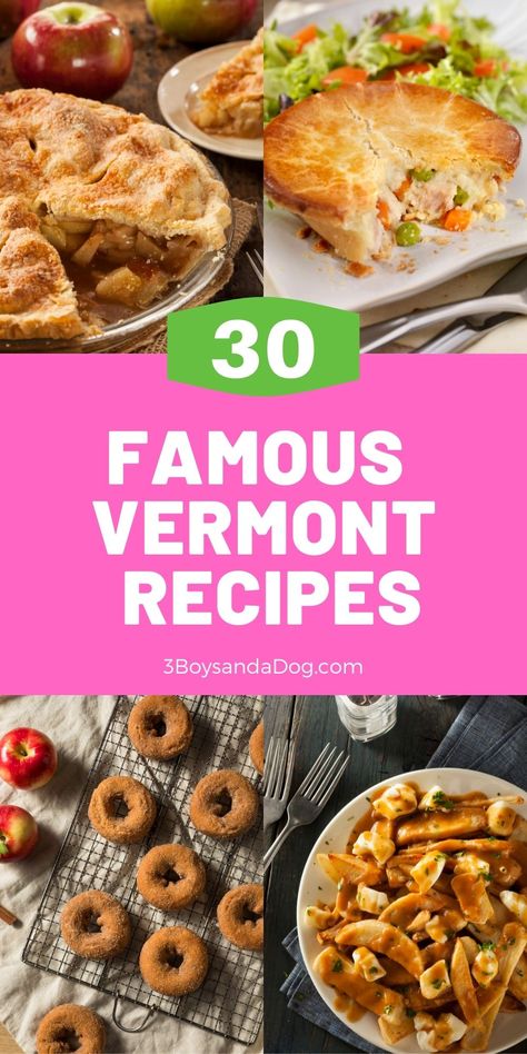 Famous Vermont Recipes include apple pie, chicken pot pie, gravy fries, maple cream pie, cider donuts, and rhubarb pie. #vermontfamousfoods #eatvermontdishes #3boysandadog Northeast Food Recipes, Chicken Pot Pie Gravy, Maple Cream Pie, Vermont Recipes, Alabama Recipes, American Cuisine Recipes, State Recipes, Gravy Fries, Pie Chicken