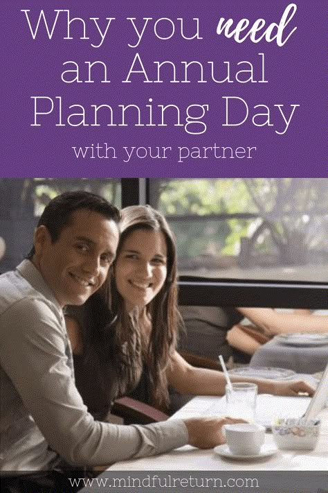 Annual Planning Day with Your Partner: A Fantastic Chaos-Reduction Tool - Mindful Return Year Planning Goals, Annual Family Planning, New Year Family Planning, New Year Couple Goal Planning, Couples Year In Review, Annual Family Planning Meeting, Couples Annual Planning, Couple Planning Life, Yearly Family Planning