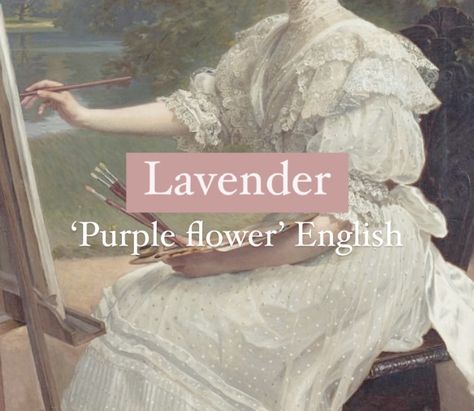 Girl name Lavender. Latin Female Names, Lavender Name, Fancy Names, Oc Names, Pirate Names, Anne Of Avonlea, Fantasy Character Names, Feminine Names, Character Inspiration Girl