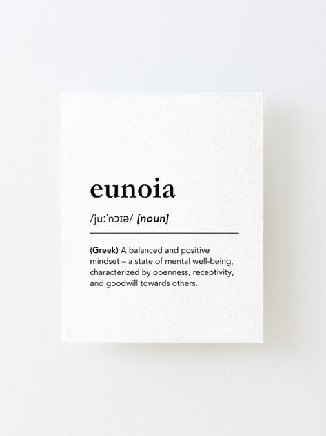 What does Eunoia mean? Beautiful greek term, definition of Eunoia. Find this minimalist dictionary art on T-Shirts, pillows, blankets, coffee mugs, wall art, home decor and much more. Black and white typography, clean and simple design. Greek quotes, greek philosophy, greek home decor, vacation quotes, travel quotes, mindfulness quotes, black and white aesthetic, aesthetic words, beautiful words, dictionary art, #lagunaklein #dictionary #eunoia #greece Greek Home Decor, Greek Home, Quotes Black And White, Quotes Greek, Quotes Mindfulness, Greek Philosophy, Black And White Typography, Quotes Black, Balanced Mind