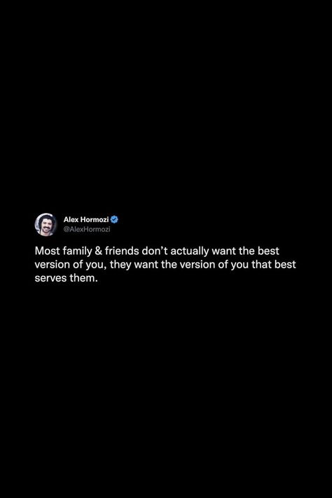 Most family & friends don’t actually want the best version of you, they want the version of you that best serves them. #thoughts #tweets #quotes #growth #success #friends #family #support #reminder #notestoself Realest Quotes Family, Tweet About Friends, The Realest People Quotes, Family Tweets Toxic, Family Be Weird Tweets, Relatable Tweets About Fake Family, Toxic Family Quotes Tweets, I Want Friends Tweets, Successful Friends Quotes