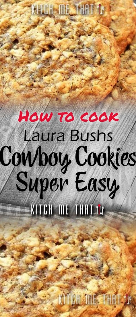 Cookies, Cowboy Laura Bushes Cowboy Cookie, Peanut Butter Cowboy Cookies, Laura Bush Cowboy Cookies Recipe, Cowboy Cobbler, Cowboy Cookies Laura Bush, Cowboy Desserts, Cookies Cowboy, Laura Bush Cowboy Cookies, Cowboy Cookies Recipe