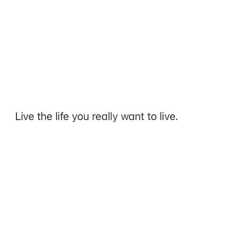 Why My Life Is Like This Quotes, Get The Life You Want, Honoring Myself, Live Life Fully Quotes, It's Your Life Do What You Want, Live For You, Life Together Quotes, Living Your Life Quotes, Remember Your Worth