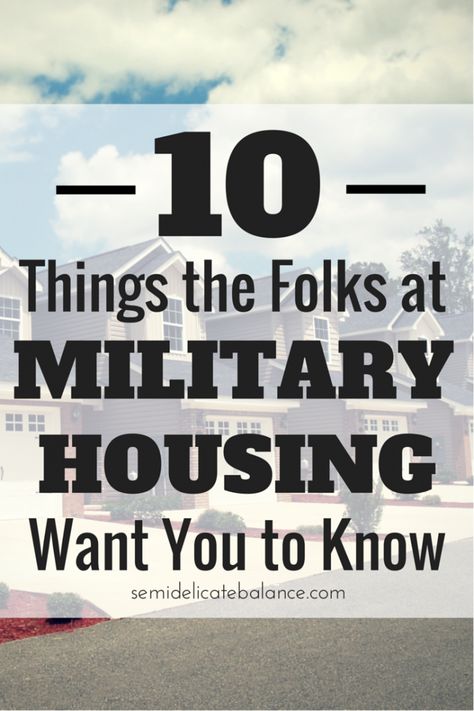 10 Things the Folks at Military Housing Want You to Know Navy Wife Life, Air Force Families, Military Wife Life, Army Wife Life, Military Lifestyle, Military Housing, Military Move, Military Deployment, Marine Wife