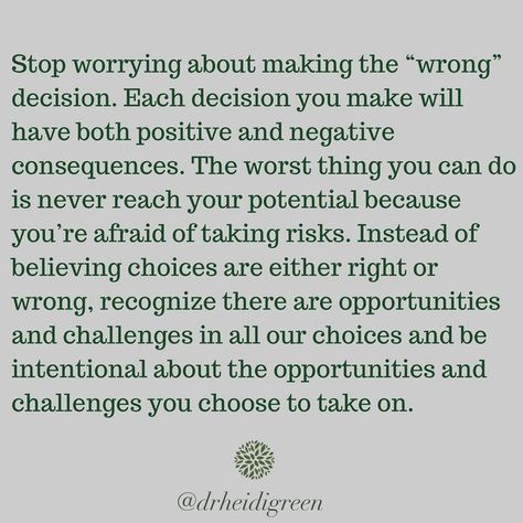 Dr. Heidi, Trauma Specialist on Instagram: "Have you been stuck in your life for fear you might make the “wrong” decision? I’ve made a lot of bold decisions in my life. Decisions regarding purchasing houses, making big moves, taking on insane student debt so I could get a doctorate degree, and even bravely setting out to start my own private practice and professional social media accounts. While every big decision I ever made came with a lot of potential risk, they also came with enormous possib Making A Tough Decision Quote, Respect My Decision Quotes My Life, Big Decision Quotes Life Scary, Quotes About Making The Right Decision, Wrong Decisions Quotes, Making A Big Decision Quotes, Making Big Moves Quotes, Making Big Decisions, Making Tough Decisions Quotes