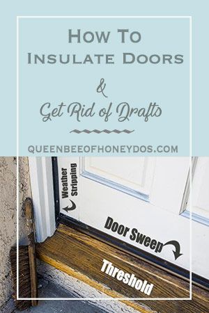 How To Insulate Doors and Get Rid of Drafts • Queen Bee of Honey Dos Sealing Doors For Winter, Insulating Doors For Winter, Drafty Doors Solutions, Weather Proofing Doors, Winterize Windows, Weatherproofing Doors, Bob Villa, Diy Insulation, House Repair