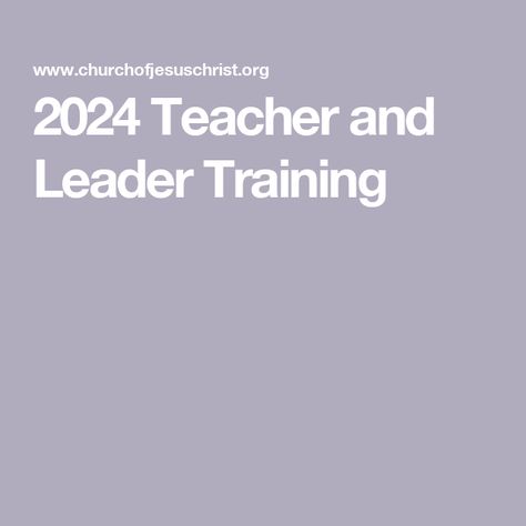 2024 Teacher and Leader Training Primary Leadership Training Ideas, Lds Primary Leadership Training Ideas, Primary Teacher Training, Lds Primary Teacher Training, Lds Leadership Training Ideas, Stake Primary Leadership Training Ideas, Teacher Training Primary, Lds Primary Presidency, Young Women Leaders