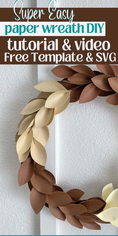 Super easy paper wreath DIY tutorial and video with free template and SVG.  The wreath is made with paper leaves in neutral colors. Cricut Paper Wreath, Diy Paper Thanksgiving Decorations, How To Make A Paper Wreath, Fall Leaf Wreath Diy, Cardboard Wreath Diy, Paper Wreaths Ideas, Diy Leaf Crafts, Christmas Wreaths Diy Paper, Cricut Wreath Ideas