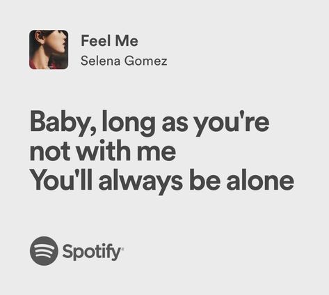 feel me | selena gomez | spotify lyrics Look At Her Now Selena Gomez Lyrics, Feel Me Selena Gomez, Selena Gomez Spotify, Selena Gomez Lyrics, Look At Her Now, Spotify Lyrics, Me Too Lyrics, Selena Gomez, Song Lyrics