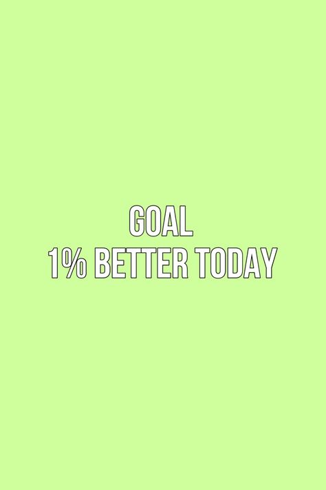 1 Percent Better Everyday Quotes, One Percent Better Everyday, 1 Percent Wallpaper, Get 1% Better Everyday Quote, 1% Better Everyday Wallpaper, 1 Percent Better Everyday, 1% Better Everyday Quote, Comeback Era, Today Wallpaper