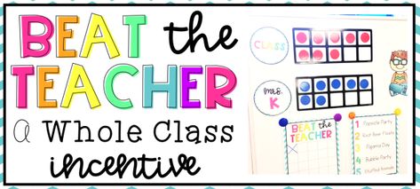 Beat the Teacher: A Whole Class Incentive Beat The Teacher, Teacher Organisation, Natalie Lynn, Class Incentives, Teacher Games, Behavior Incentives, Classroom Helpers, Classroom Behavior Management, Class Games