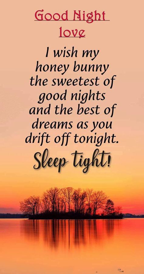 good night honey i love you Good Night Love Text, Good Night Honey, Message For Him, Good Night Message, Good Night For Him, Good Night Text Messages, Romantic Good Night Messages, Romantic Good Night Image, Good Night Love