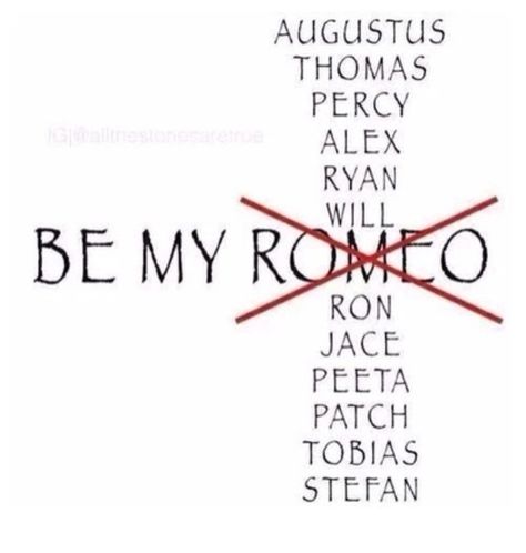 Yes be my Augustus, who cares about romeo. The fault in our stars. Be My Romeo, Fandoms Unite, Infernal Devices, The Fault In Our Stars, The Maze Runner, Shadow Hunters, Book Things, Pjo Hoo, Book Memes