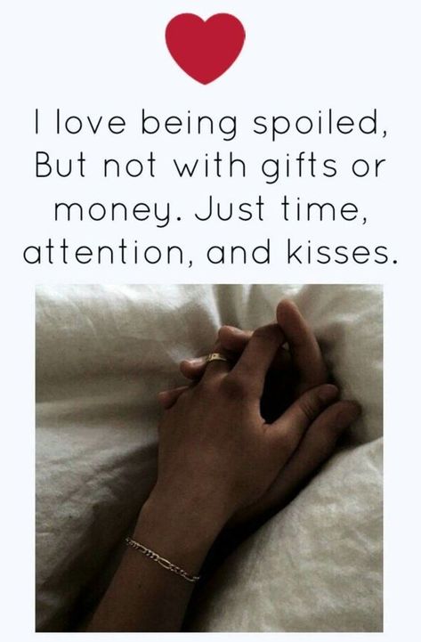 I Love Being Spoiled With Time Attention And Kisses Being Spoiled, Romantic Good Night Messages, Romantic Good Night, E Mc2, Good Night Messages, Relationship Memes, Cute Love Quotes, Couple Quotes, Romantic Love Quotes